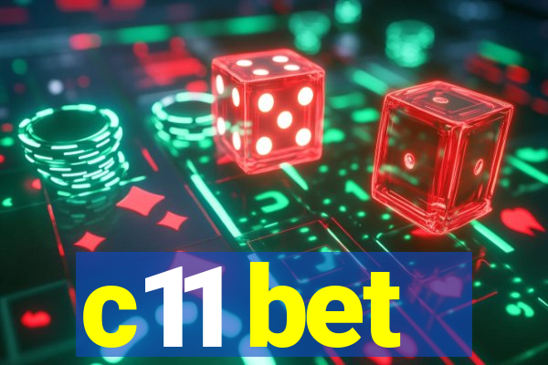 c11 bet